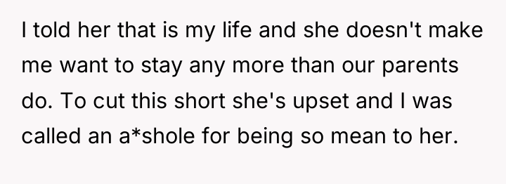 I told her that is my life and she doesn't...