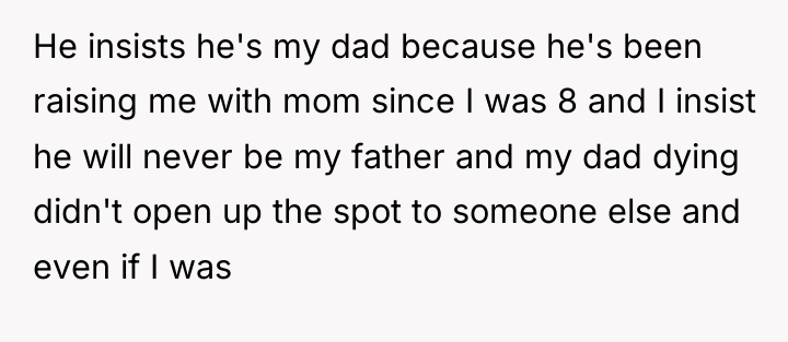 He insists he's my dad because he's been raising me...