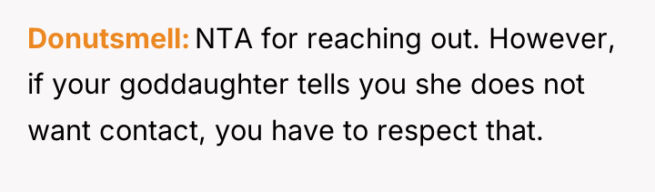 Donutsmell NTA for reaching out. However, if your goddaughter tells...