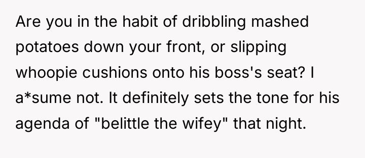 Are you in the habit of dribbling mashed potatoes down...