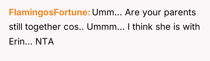 FlamingosFortune Umm... Are your parents still together cos.. Ummm... I...