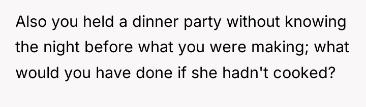 Also you held a dinner party without knowing the night...