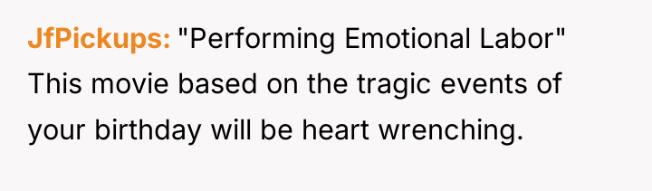 JfPickups "Performing Emotional Labor" This movie based on the tragic...
