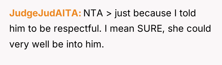JudgeJudAITA NTA > just because I told him to be...