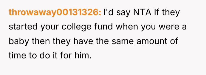 throwaway00131326 I'd say NTA If they started your college fund...