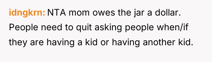 idngkrn NTA mom owes the jar a dollar. People need...
