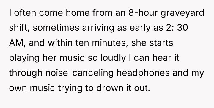 I often come home from an 8-hour graveyard shift, sometimes...
