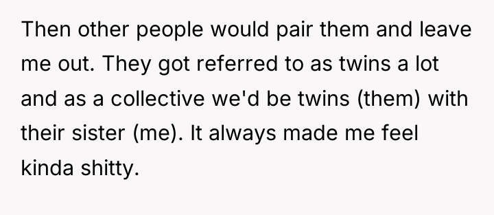 Then other people would pair them and leave me out....