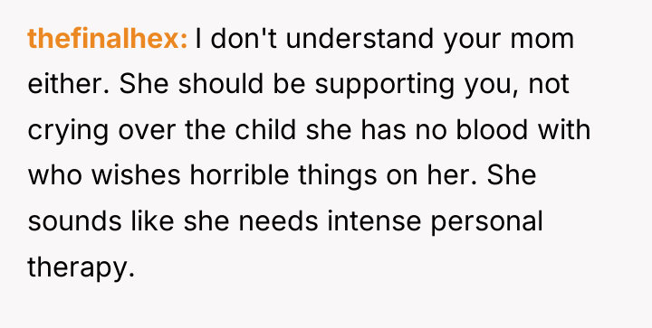 thefinalhex I don't understand your mom either. She should be...