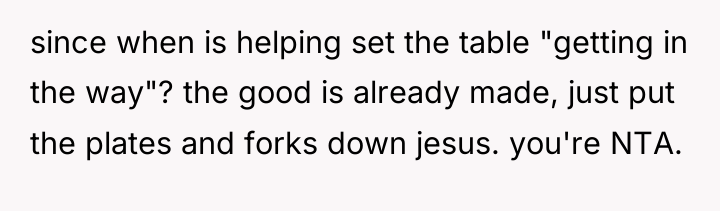 since when is helping set the table "getting in the...