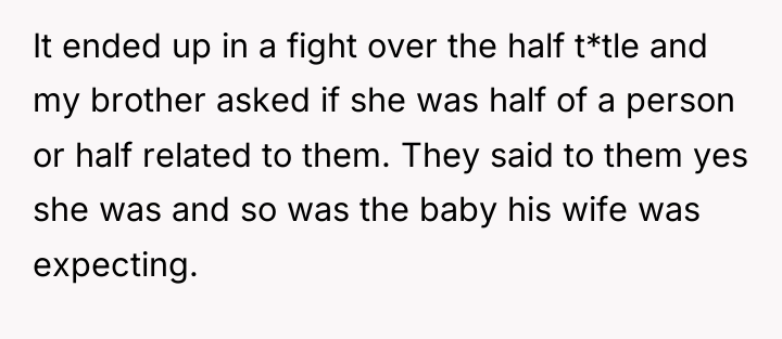 It ended up in a fight over the half t*tle...
