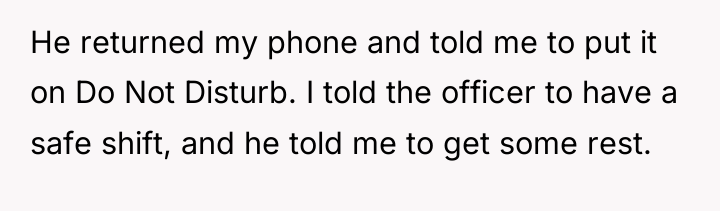 He returned my phone and told me to put it...