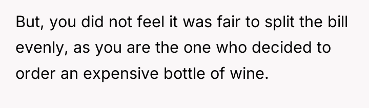 But, you did not feel it was fair to split...
