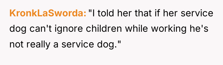 KronkLaSworda "I told her that if her service dog can't...