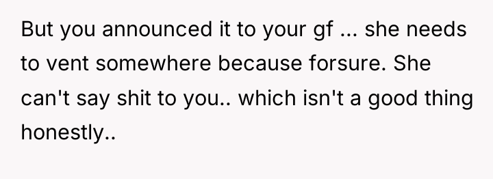 But you announced it to your gf ... she needs...