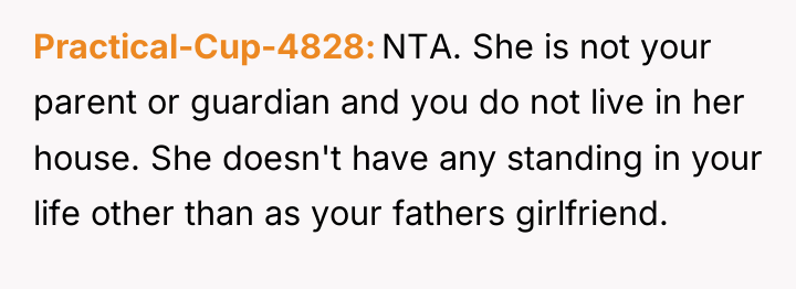 Practical-Cup-4828 NTA. She is not your parent or guardian and...