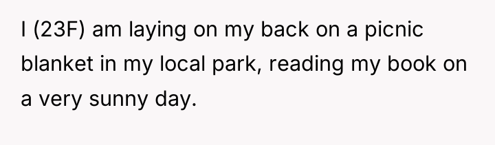 I (23F) am laying on my back on a picnic...