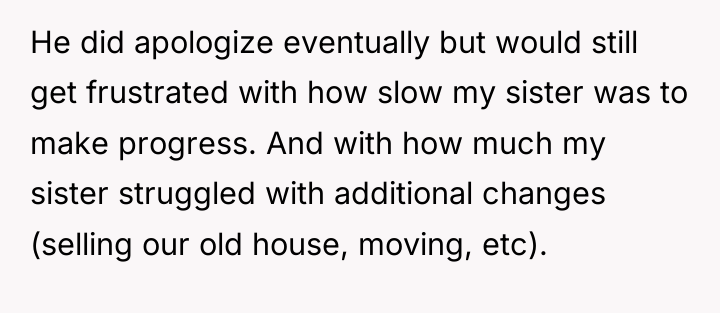 He did apologize eventually but would still get frustrated with...