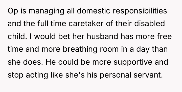 Op is managing all domestic responsibilities and the full time...