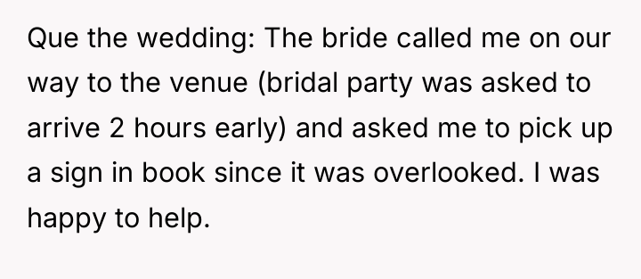 Que the wedding: The bride called me on our way...