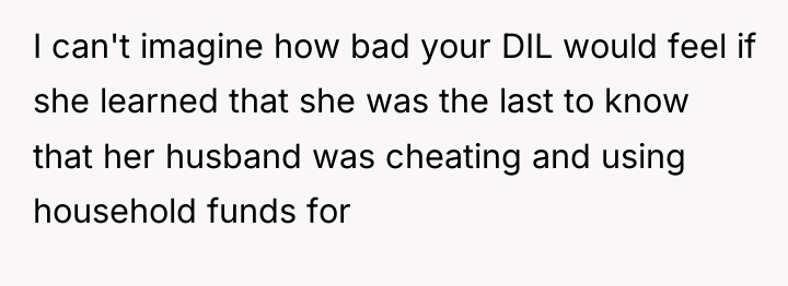 I can't imagine how bad your DIL would feel if...
