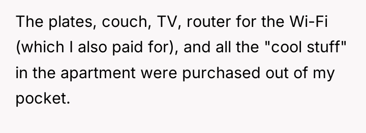 The plates, couch, TV, router for the Wi-Fi (which I...