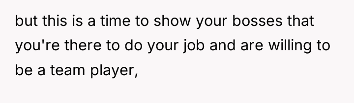 but this is a time to show your bosses that...