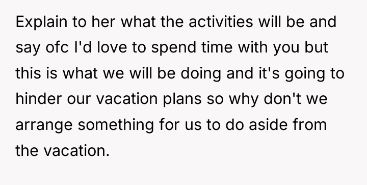 Explain to her what the activities will be and say...