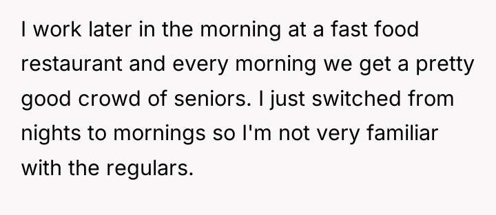 I work later in the morning at a fast food...
