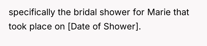 specifically the bridal shower for Marie that took place on...