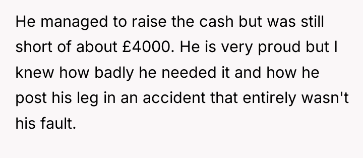 He managed to raise the cash but was still short...