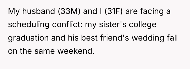 My husband (33M) and I (31F) are facing a scheduling...