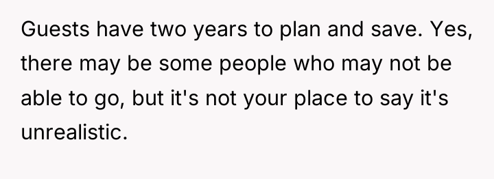 Guests have two years to plan and save. Yes, there...