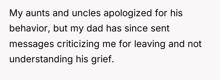 My aunts and uncles apologized for his behavior, but my...
