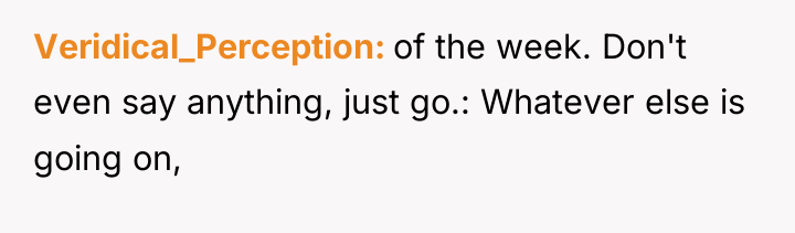 Veridical_Perception of the week. Don't even say anything, just go.:...