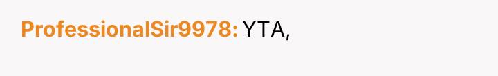 ProfessionalSir9978 YTA,