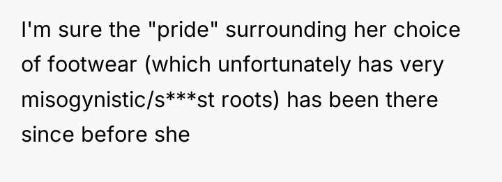 I'm sure the "pride" surrounding her choice of footwear (which...