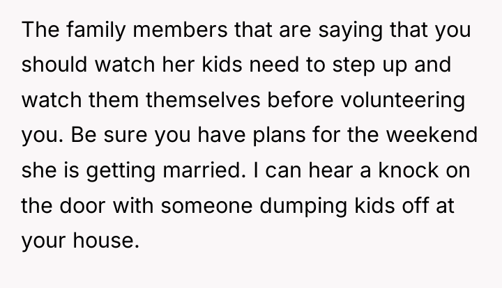 The family members that are saying that you should watch...