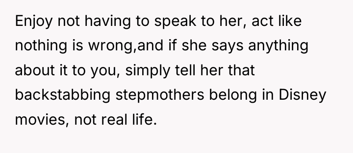 Enjoy not having to speak to her, act like nothing...