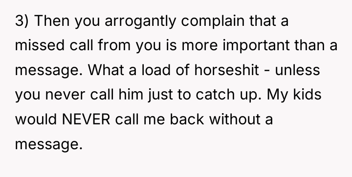 3) Then you arrogantly complain that a missed call from...