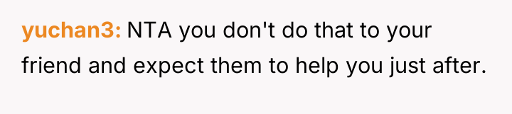 yuchan3 NTA you don't do that to your friend and...