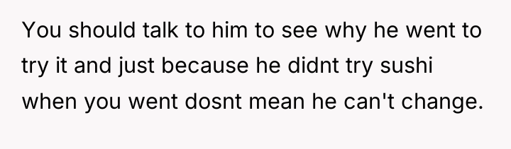 You should talk to him to see why he went...