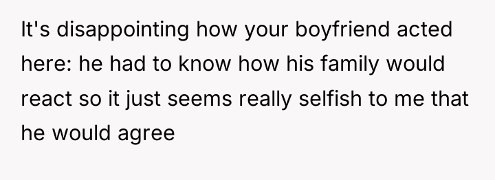It's disappointing how your boyfriend acted here: he had to...