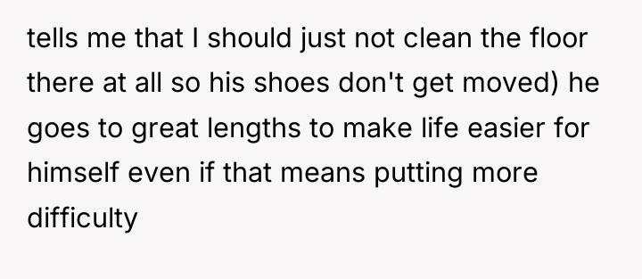 tells me that I should just not clean the floor...