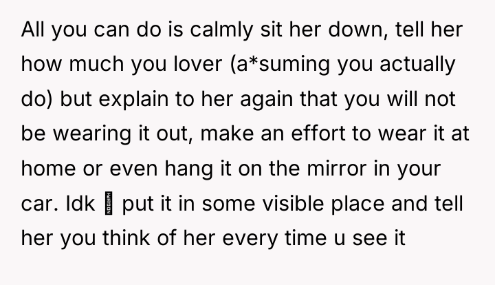 All you can do is calmly sit her down, tell...