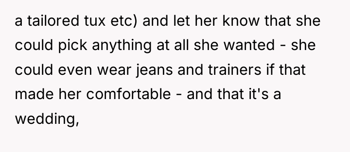 a tailored tux etc) and let her know that she...