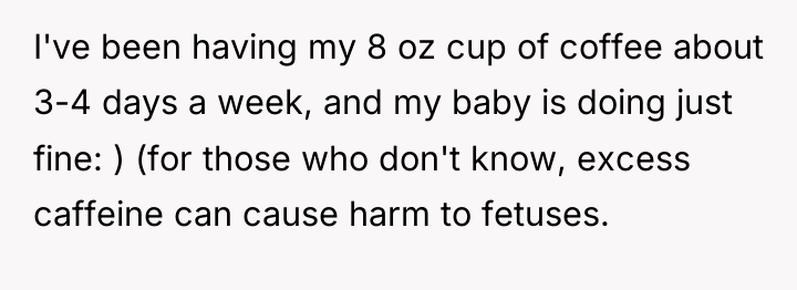 I've been having my 8 oz cup of coffee about...