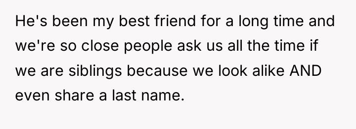 He's been my best friend for a long time and...
