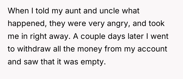 When I told my aunt and uncle what happened, they...