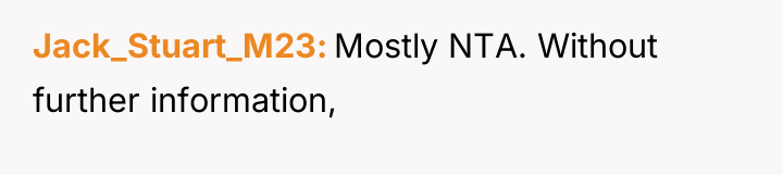 Jack_Stuart_M23 Mostly NTA. Without further information,